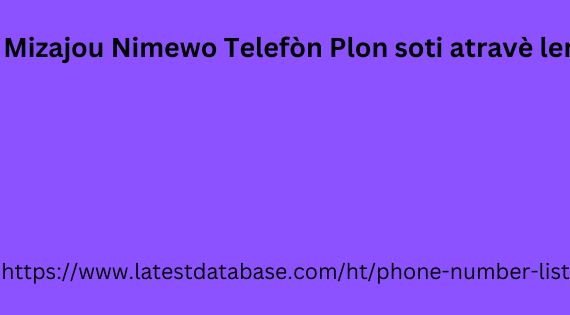 2024 Mizajou Nimewo Telefòn Plon soti atravè lemond