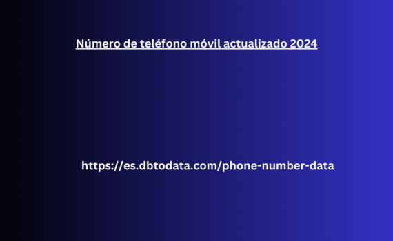 Número de teléfono móvil actualizado 2024