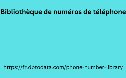 Bibliothèque de numéros de téléphone