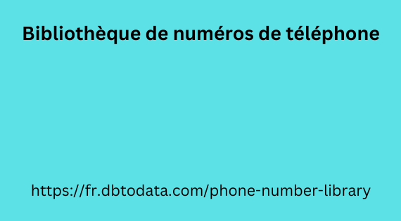 Bibliothèque de numéros de téléphone