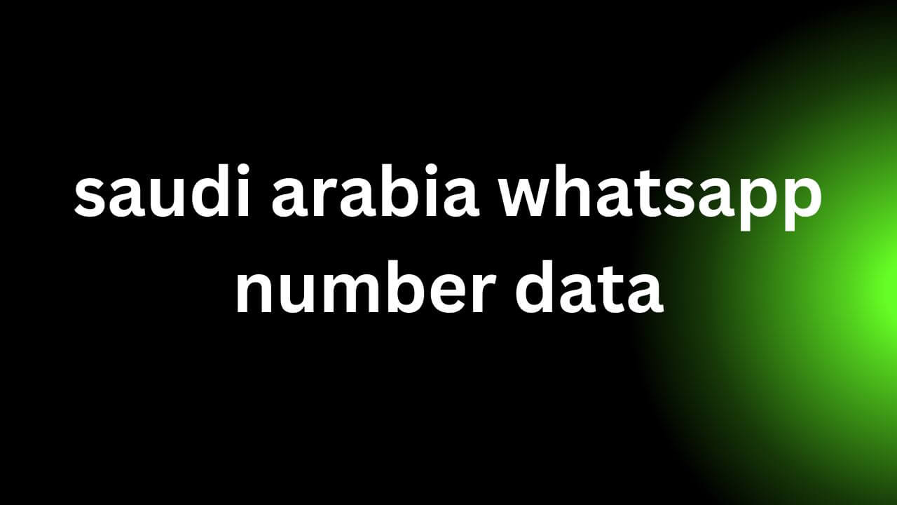 saudi arabia whatsapp number data